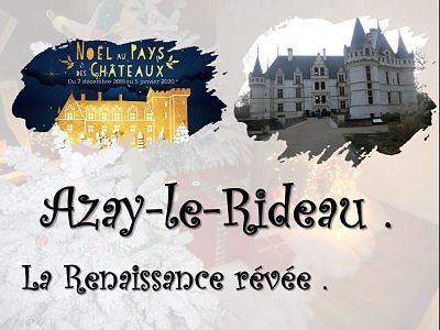Noël au Pays des Châteaux - Azay-le-Rideau - la renaissance rêvée (2)