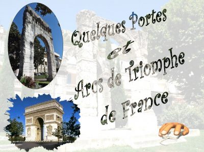 Quelques portes et arcs de triomphe de France
