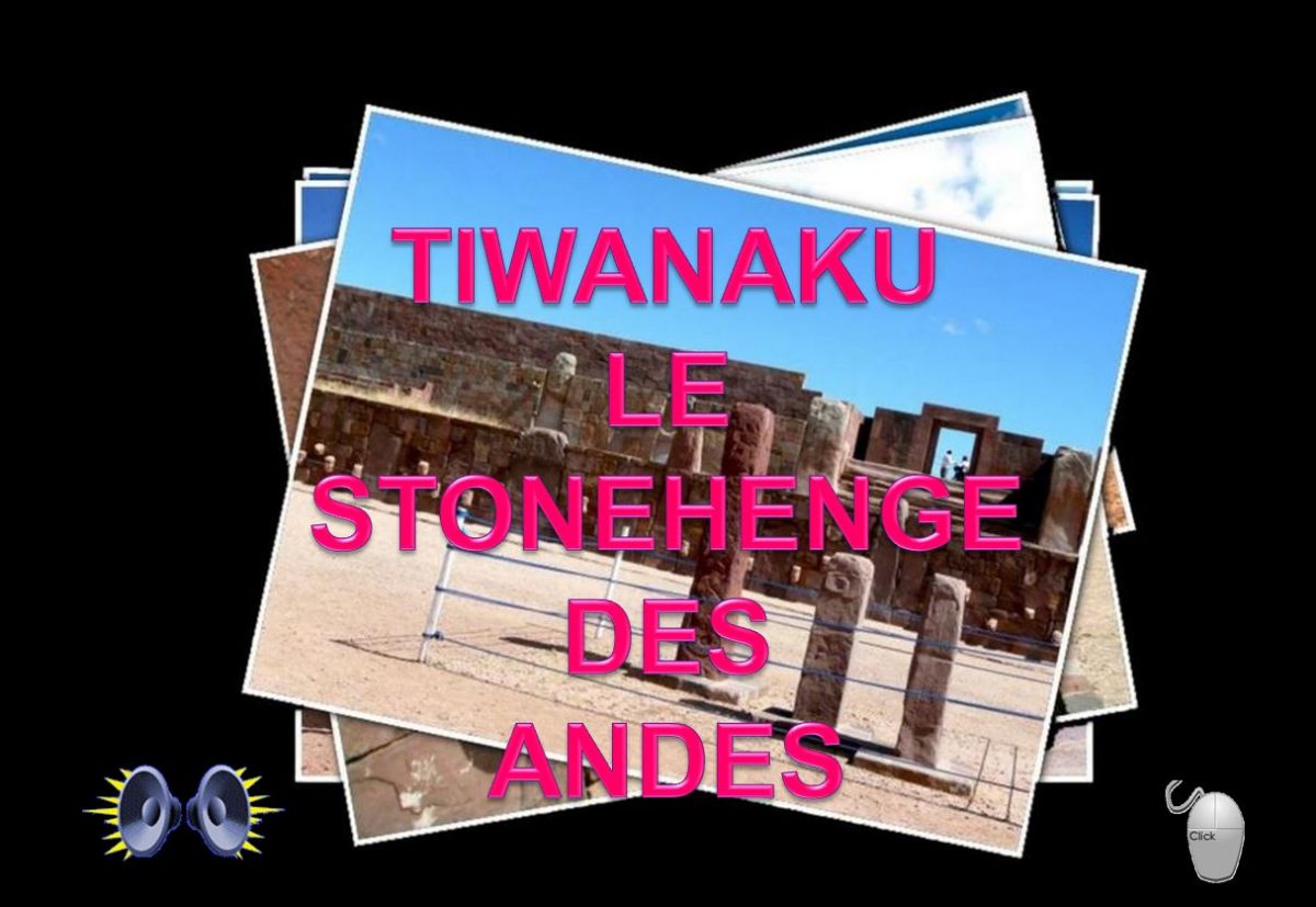 Tiwanaku le Stonehenge des Andes