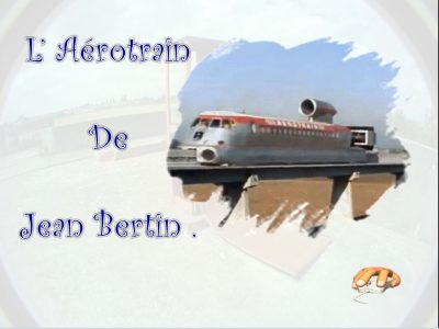 L'aérotrain de Jean Bertin