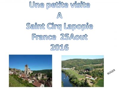 Une petite visite à Saint Cirq Lapopie 25 Aout 2016