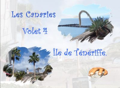 Les Îles Canaries – Volet 4 – Île de Ténériffe