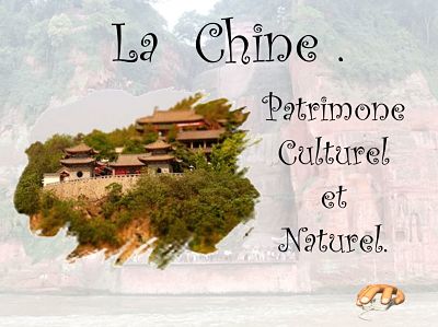 La Chine - Patrimoine Culturel et Naturel