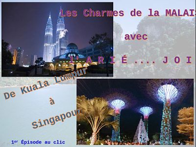 Les charmes de la Malaisie – De Kuala Lumpur à Singapour