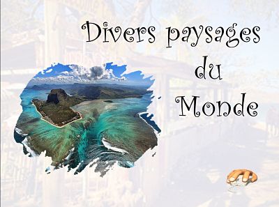 Divers paysages du Monde