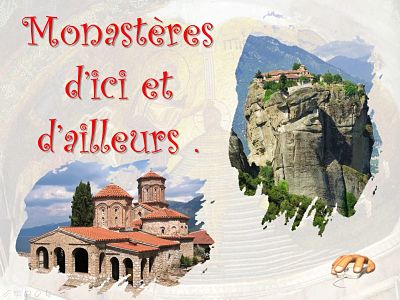 Monastères d'ici et d'ailleurs