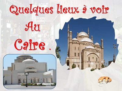 Quelques lieux à voir au Caire
