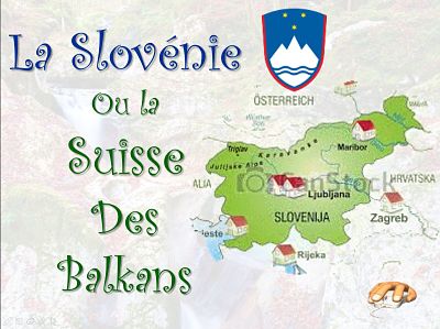 La Slovénie ou la Suisse des Balkans