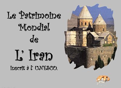 Le patrimoine mondial de l'Iran inscrit à l'UNESCO