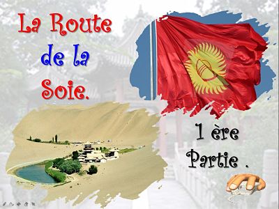 La Route de la Soie (première partie)