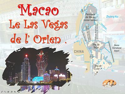 Macao - Le Las Vegas de l'Orient