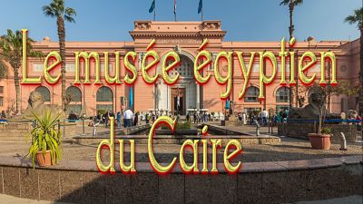 Musée Egyptien du Caire