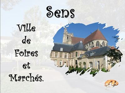 Sens - Ville de foires et marchés