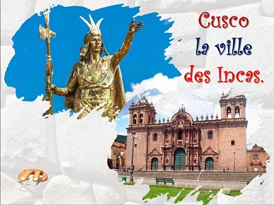 Cusco - La ville des Incas