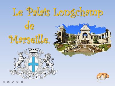Le Palais Longchamp à Marseille
