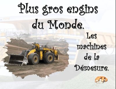 Plus gros engins du Monde - Les machines de la démesure