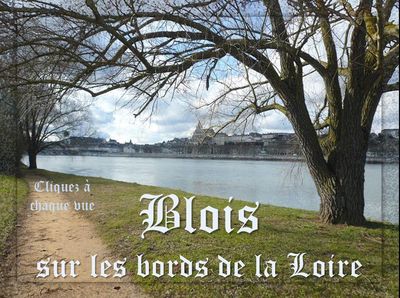Blois, sur les bords de la Loire