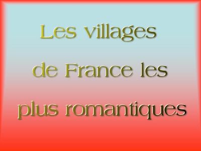 Villages romantiques de France